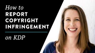 How to Report Copyright Infringement on Amazon through KDP