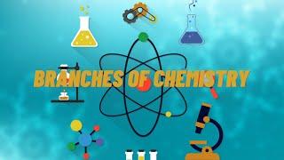 Branches of Chemistry