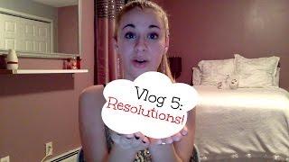 Vlog 5: Resolutions