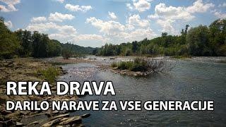 Reka Drava - darilo narave za vse generacije