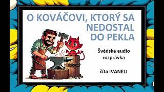 O KOVÁČOVI, KTORÝ SA NEDOSTAL DO PEKLA - Švédska audio rozprávka, pohádka