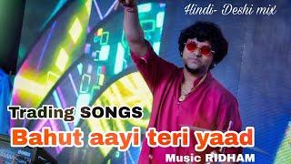 SUPER HIT MUSIC | bahut aayi teri yaad | HINDI-DESHI RIDHAM MIX | MANISH MAKWANA GROUP | LATEST 2019