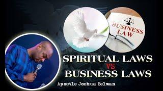 Spiritual Laws VS Business Laws-Apostle Joshua Selman