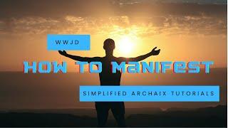 WWJD? How to Manifest Using Archaix Tools