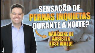 Síndrome das Pernas Inquietas - Saiba como aliviar!