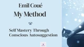 Emile Coué  My Method - Self Mastery