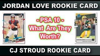 CJ Stroud & Jordan Love Rated Rookie Cards - What Are They Worth In A PSA 10 Grade?