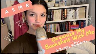 Unwind With Me and Organize MY BookShelf *ASMR EDITION*