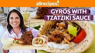 How to Make Gyros with Tzatziki Sauce | Get Cookin’ | Allrecipes