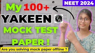 My YAKEEN 100+ Mock test paper| How I attempted PW mock paper offline| for NEET 2024 Aspirants