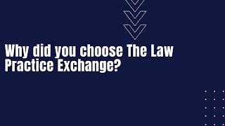 Testimonial Q&A - Why choose The Law Practice Exchange?