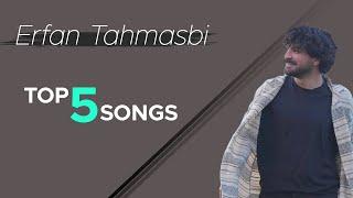 Erfan Tahmasbi - Top 5 Songs I Vol .1 ( عرفان طهماسبی - پنج تا از بهترین آهنگ ها )