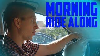 MORNING RIDE ALONG WITH JUSTIN SPAULDING