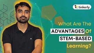What Are The Advantages Of STEM-based Learning? - Tinkerly #Shorts