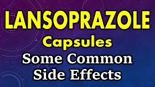 Lansoprazole side effects | common side effects of lansoprazole capsules