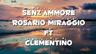 Senz’ammore - testo (Rosario Miraggio ft Clementino)