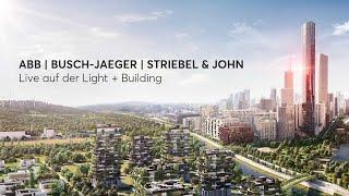 KNX | ABB | Busch-Jaeger | Striebel & John live auf der Light + Building 2024