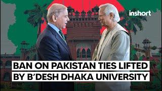 Bangladesh Dhaka University Lifts Ban on Pakistan Ties, Paving the Way for Collaboration | InShort