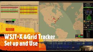 WSJT-X & Grid Tracker Set up and Use