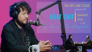 BAAT CHIT Podcast - SAMIR CHHETRI - Rj Samir - The Storyteller BAAT CHIT- Season 02 - Ep03