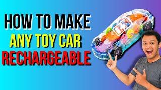 How To Make Any Toy Car Rechargeable?? I DIY!!