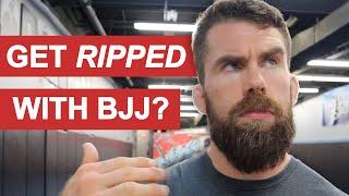 Will BJJ Get You Ripped ?