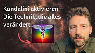 Kundalini, jetzt ganz einfach erwecken!