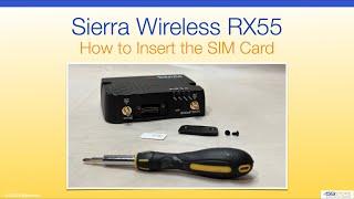 Sierra RX55 - How to Insert the SIM Card