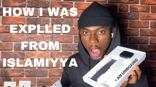 HOW I WAS EXPELLED FROM ISLAMIYYA + AN UNBOXING VIDEO 