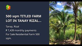 500 sqm TITLED FARM LOT IN TANAY RIZAL near MARTESSEM