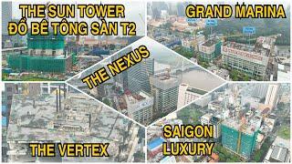 The Sun Tower Đổ Bê Tông Sàn Tầng 1, Lắp Trụ Tầng 2. The Nexus Thi Công Quá Nhanh