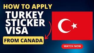 Turkey Sticker (Tourist) Visa From Toronto | Start To End Process | Immigrants Must Watch