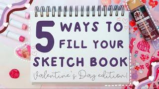 5 Ways to Fill Your Sketchbook - Valentine's Day Edition! Drawing Ideas for Beginners