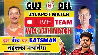  LIVE, GJ-W VS DEL-W, GJ-W VS DEL-W FANTASY TEAM, GJ-W VS DEL-W MATCH PREDICTION, GJ-W VS DEL-W T20