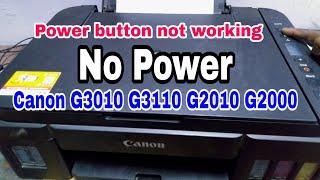 canon g3010 Printer no Power ll Power button not working canon g2010 Printer