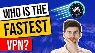 Who is the Fastest VPN?  LIVE TEST