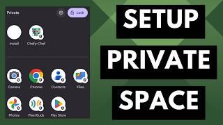 Android 15 - How to Setup the New Private Space Feature to Hide Apps and Games