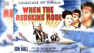 When The Redskins Rode | Full Movie | Silver Scenes