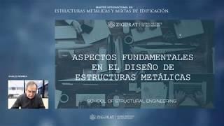 [SEMINARIO] El ABC del diseño de Estructuras Metálicas I Zigurat Global Institute of Technology