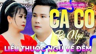 205 Bài Ca Vọng Cổ Hơi Dài Ru Ngủ HIỆU QUẢ NHẤT Về Đêm  Tân Cổ Đừng Nhắc Chuyện - THUỐC NGỦ VỀ ĐÊM