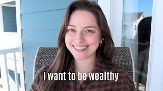 on being wealthy (sooner rather than later)