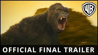 Kong: Skull Island – Official Final Trailer - Official Warner Bros. UK