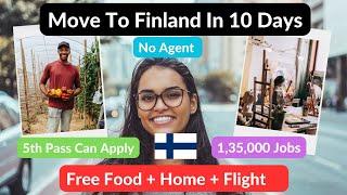  Finland 5 Year Free Work Visa | Move To Finland In 10 Days | 1,35,000 Jobs 