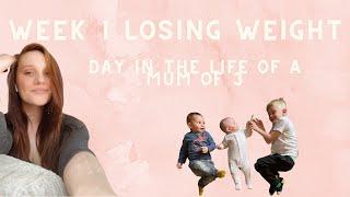 WEEK 1 WEIGHT LOSS | FOLLOW MY JOURNEY | DAY IN THE LIFE OF A MUM OF 3