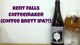 Kent Falls Coffeemaker (Coffee Brett IPA) (Best Weird Beer?) Review - Ep. #605