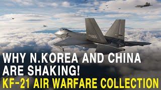 Why North Korea and China are Shaking! KF-21 Air Warfare Collection