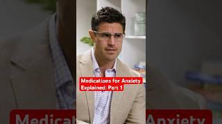 Anxiety Medications Explained: Part 1