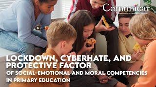 Lockdown, cyberhate, and protective factor of social-emotional and moral competencies in Primary