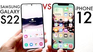 Samsung Galaxy S22 Vs iPhone 12! (Comparison) (Review)