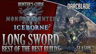 Best of the Best Long Sword Builds : MHW Iceborne Amazing Builds : Series 7